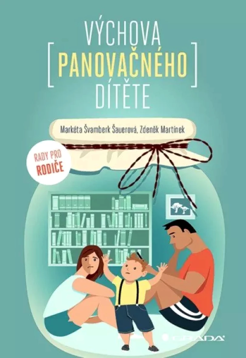 Výchova panovačného dítěte (Šauerová Švamberk, 2024)
