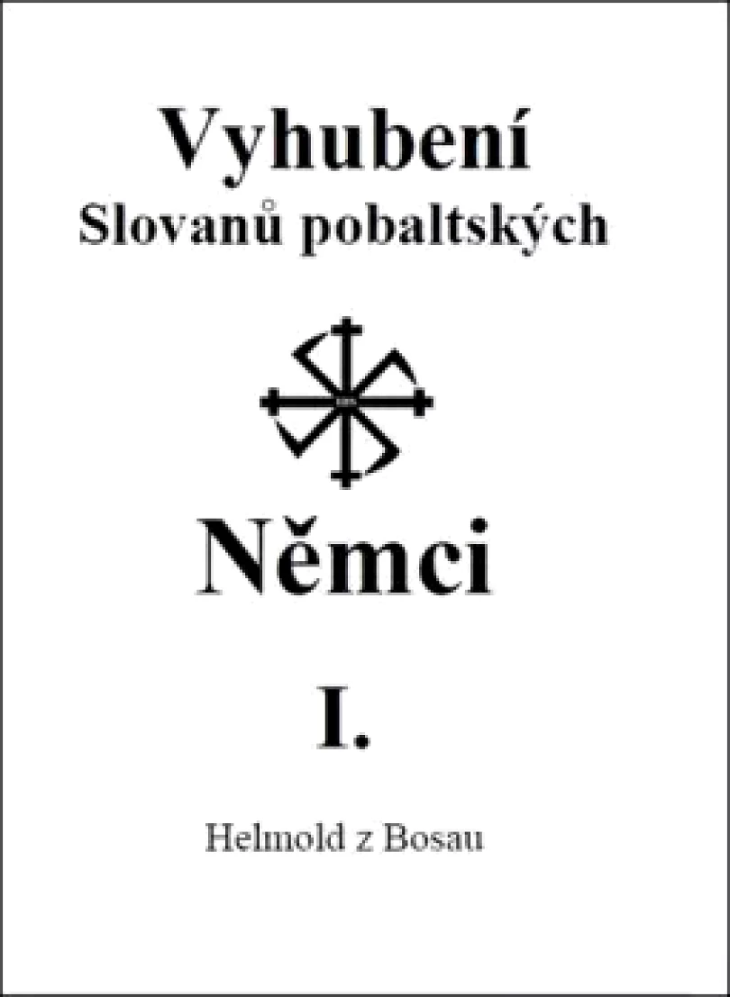 Levně Vyhubení Slovanů pobaltských Němci I. (Helmold, 2025)