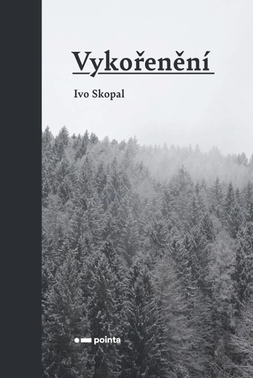 Vykořenění (Ivo Skopal, 2021)