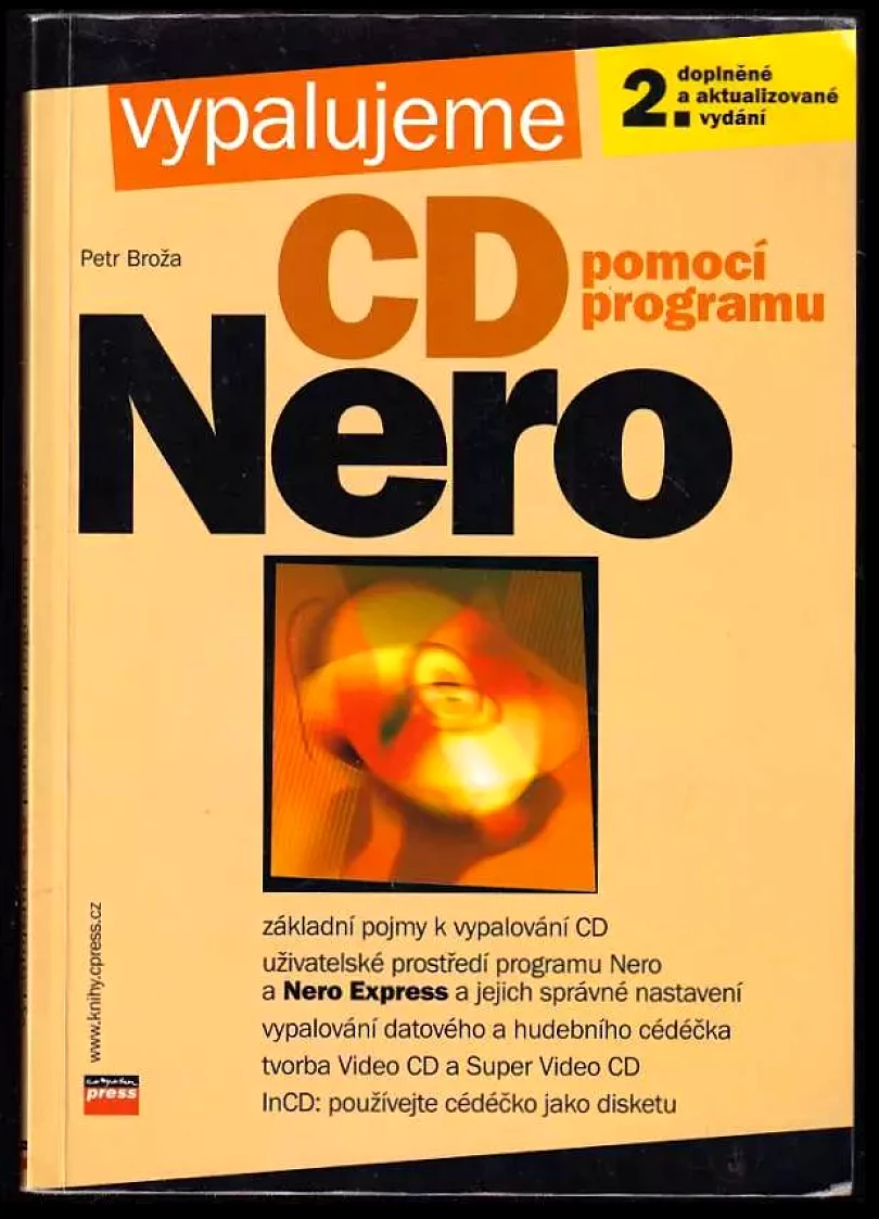 Levně Vypalujeme CD pomocí programu Nero (Petr Broža, 2002)