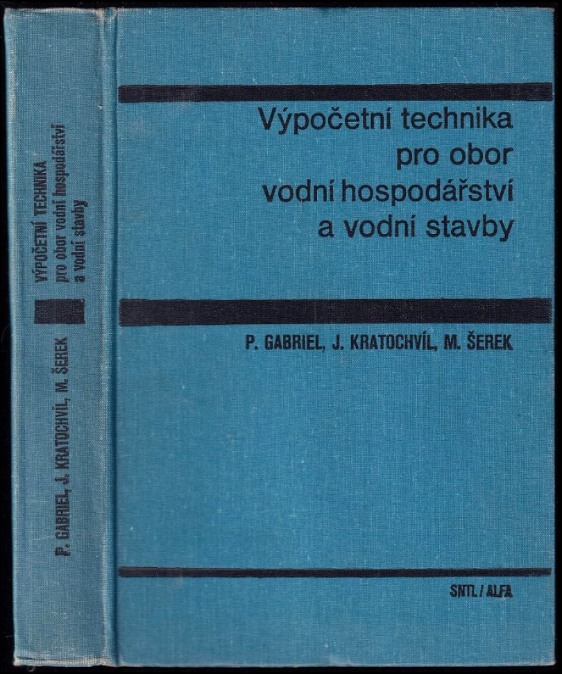 Výpočetní technika pro obor vodní hospodářství a vodní stavby (Pavel Gabriel, 1982)