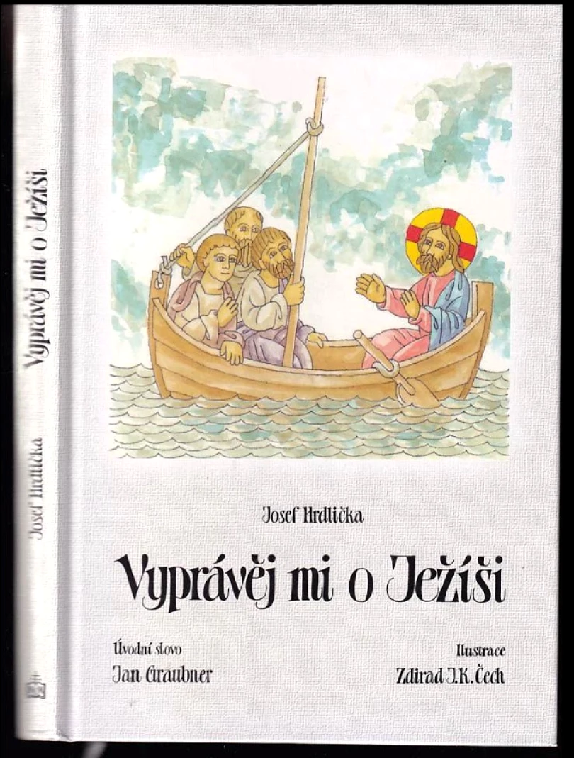 Levně Vyprávěj mi o Ježíši (Josef Hrdlička, 2006)