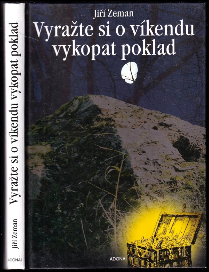 Levně Vyražte si o víkendu vykopat poklad! (Jiří Zeman, 2000)