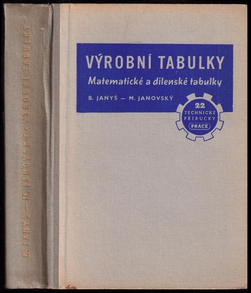Levně Výrobní tabulky (Bohumil Janyš, 1950)
