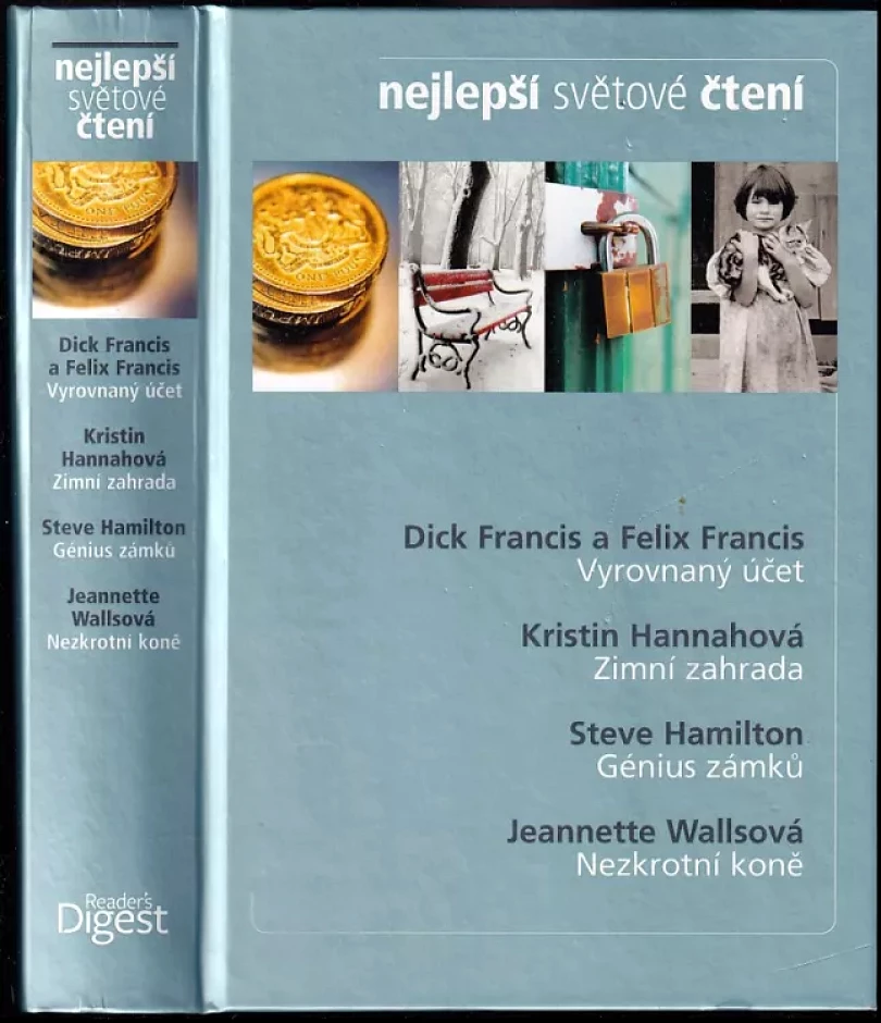 Nejlepší světové čtení : Vyrovnaný účet + Zimní zahrada + Génius zámků + Nezkrotní koně (Dick Francis, 2011)