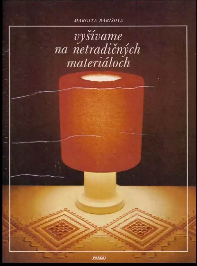 Vyšívame na netradičných materiáloch (Margita Barišová, 1983)