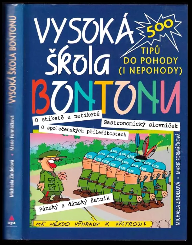 Vysoká škola bontonu : 500 tipů do pohody (i nepohody) (Marie Formáčková, 2006)