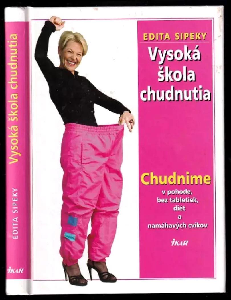 Levně Vysoká škola chudnutia (Edita Sipeky, 2002)