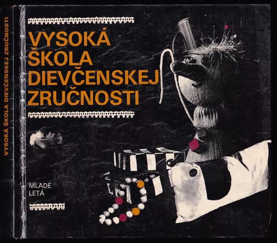 Levně Vysoká škola dievčenskej zručnosti (, 1982)