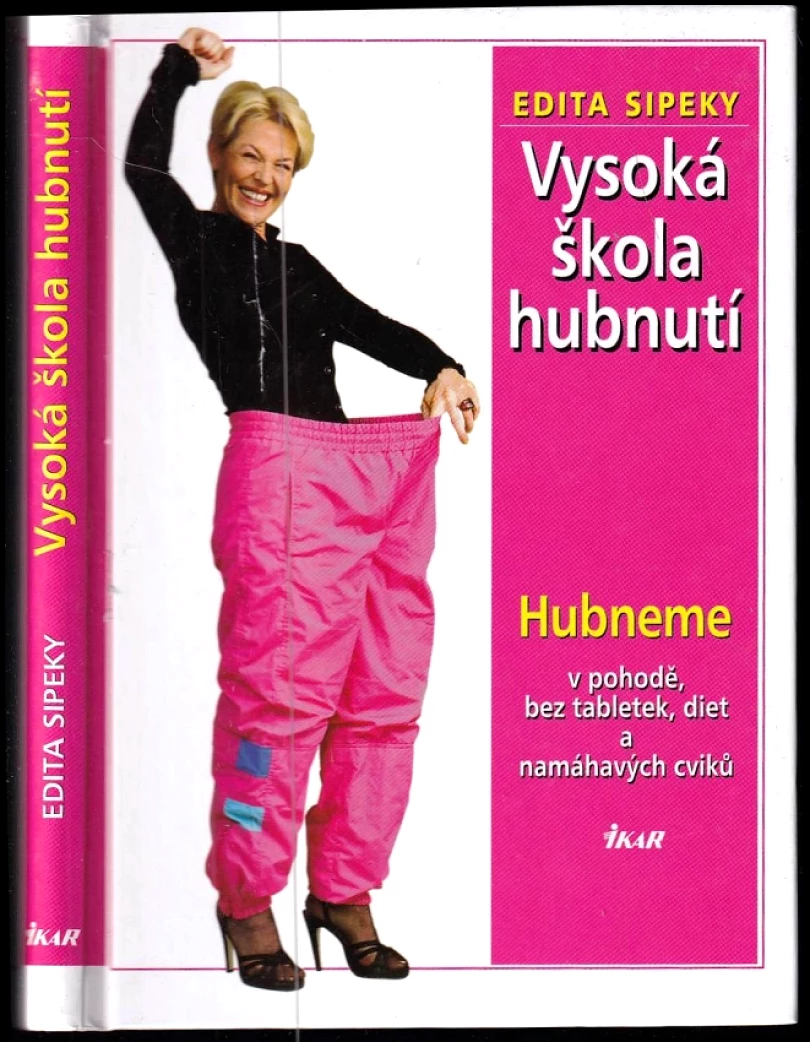 Vysoká škola hubnutí (Edita Sipeky, 2003)