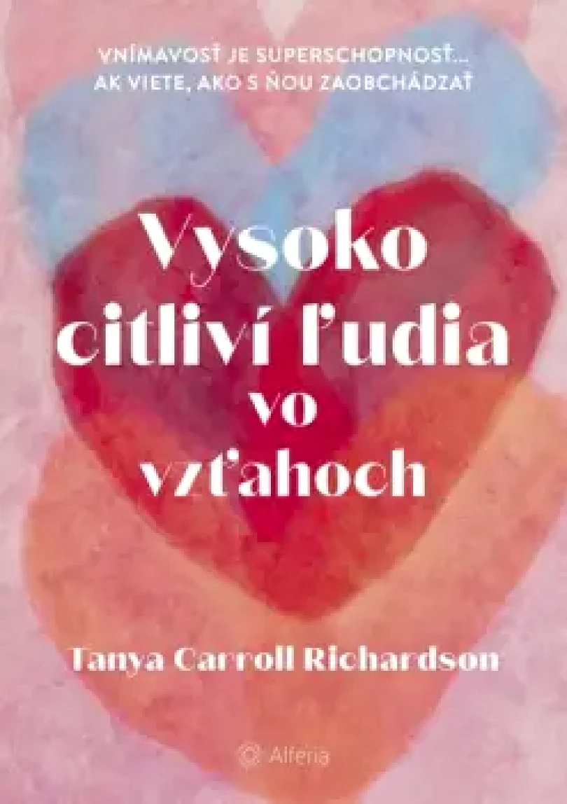 Levně Vysoko citliví ľudia vo vzťahoch (Tanya Carroll Richardson, 2024)