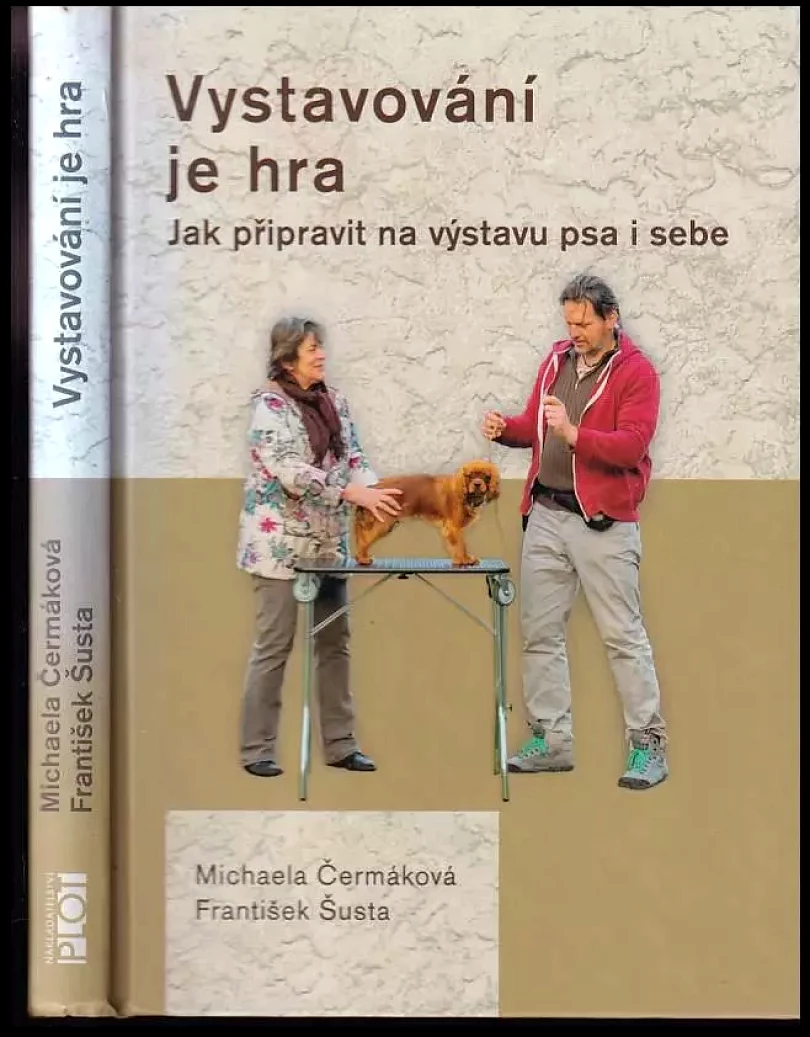 Levně Vystavování je hra PODPIS PODPIS / DEDIKACE Michaela Čermáková : jak připravit na výstavu psa i sebe (Michaela Čermáková, 2019)