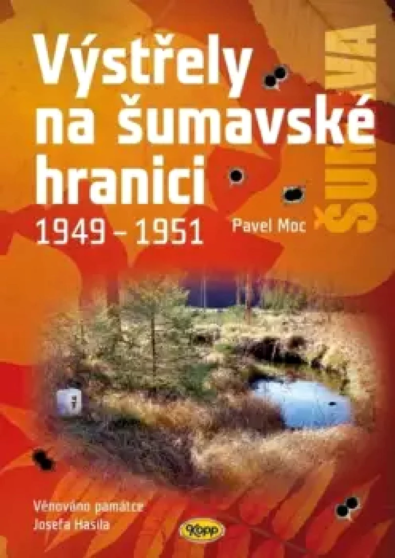 Výstřely na šumavské hranici (Pavel Moc, 2021)