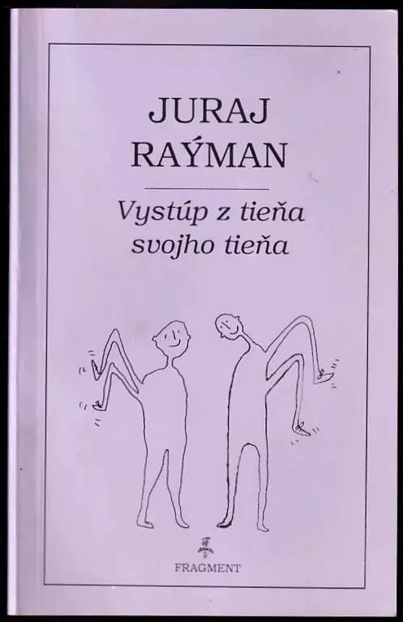 Levně Vystúp z tieňa svojho tieň alebo svedectvo o mojej hlave (Juraj Raýman, 1993)
