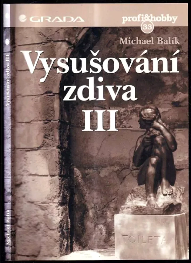 Vysušování zdiva III (Michael Balík, 1999)