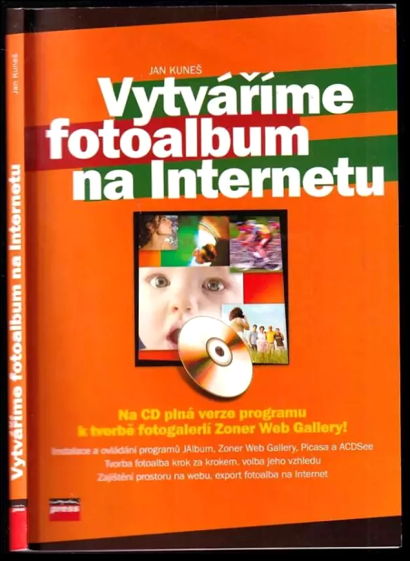 Levně Vytváříme fotoalbum na Internetu (Jan Kuneš, 2006)