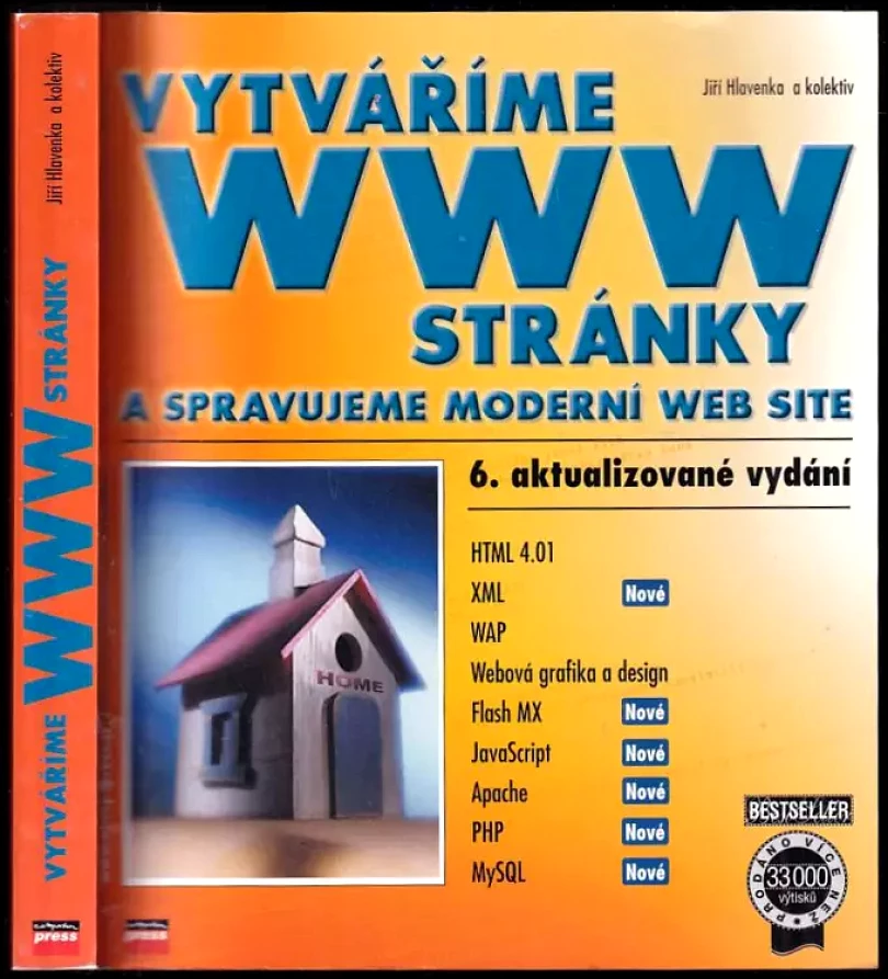 Vytváříme WWW stránky a spravujeme moderní web site (Jiří Hlavenka, 2002)
