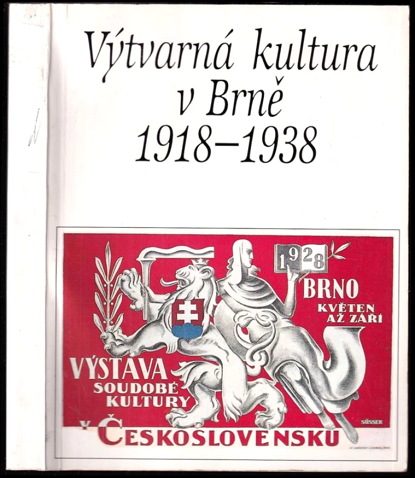 Výtvarná kultura v Brně 1918-1938 (Irena Armutidisová, 1994)
