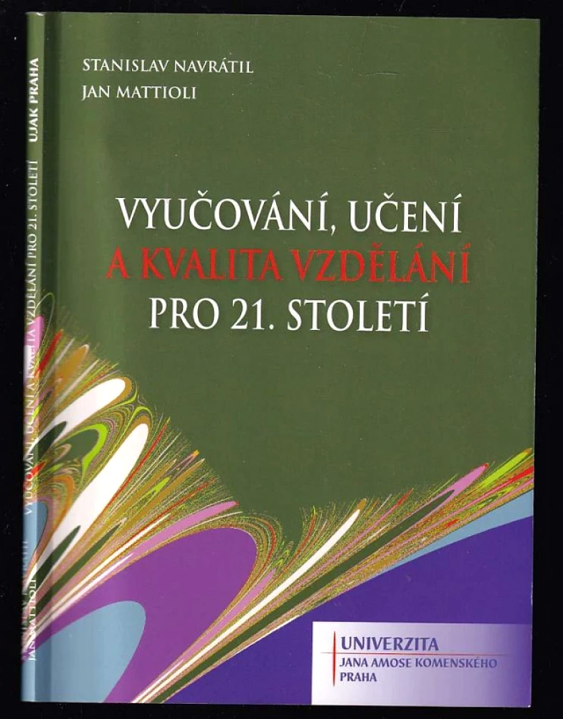 Vyučování, učení a kvalita vzdělání pro 21. století (Stanislav Navrátil, 2013)
