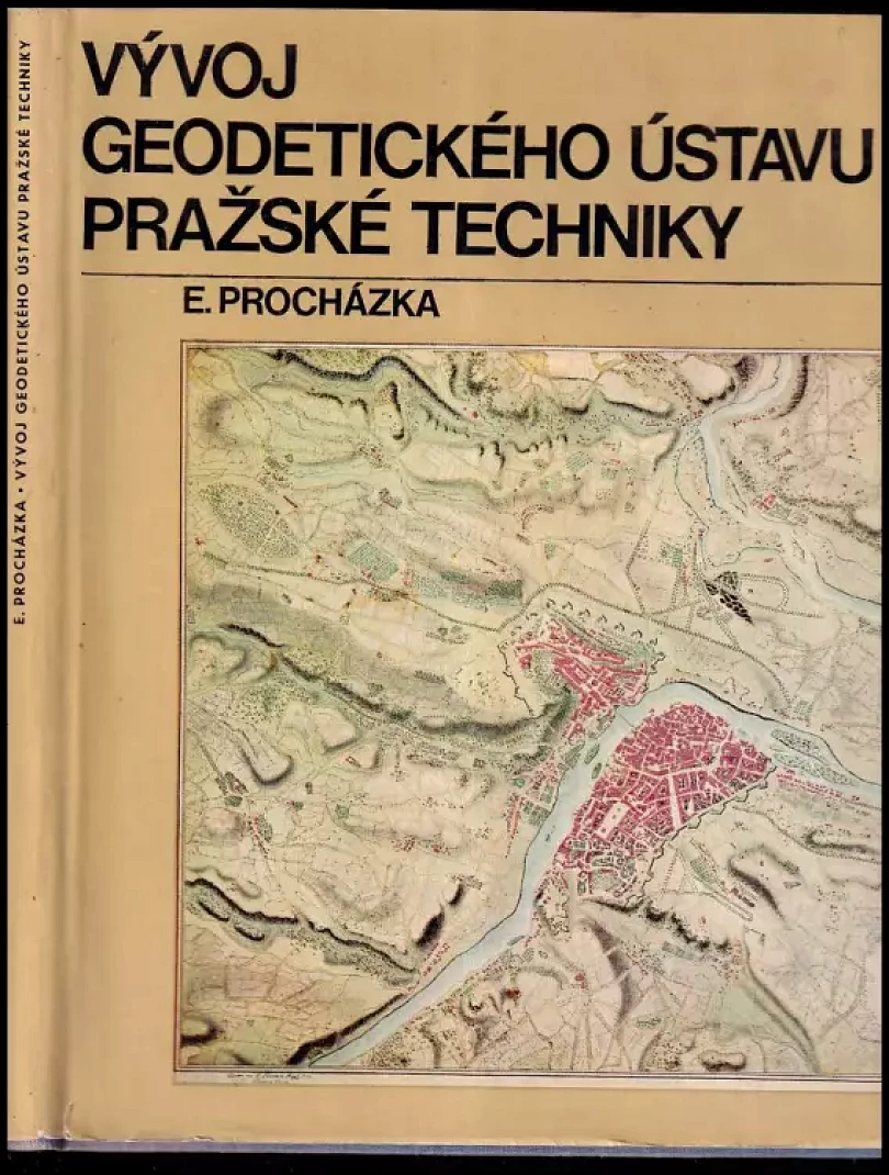 Levně Vývoj geodetického ústavu pražské techniky - Emanuel Procházka (Emanuel Procházka, 1976)