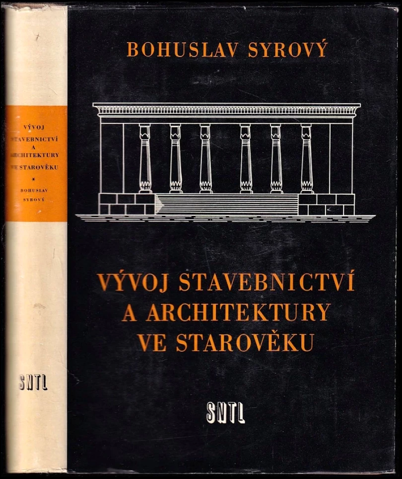 Vývoj stavebnictví a architektury ve starověku (Bohuslav Syrový, 1959)