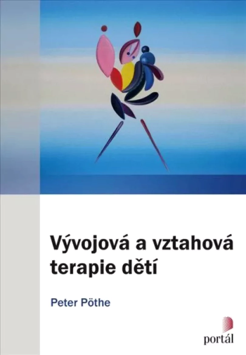 Vývojová a vztahová terapie dětí (Peter Pöthe, 2022)