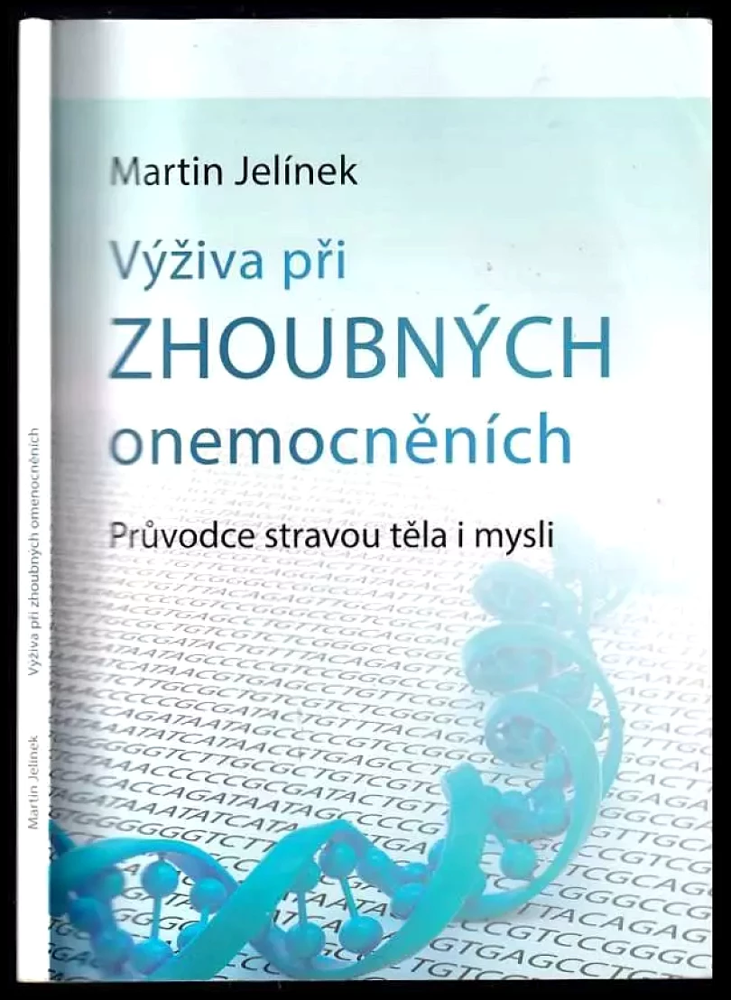 Levně Výživa při zhoubných onemocněních (Martin Jelínek, 2013)