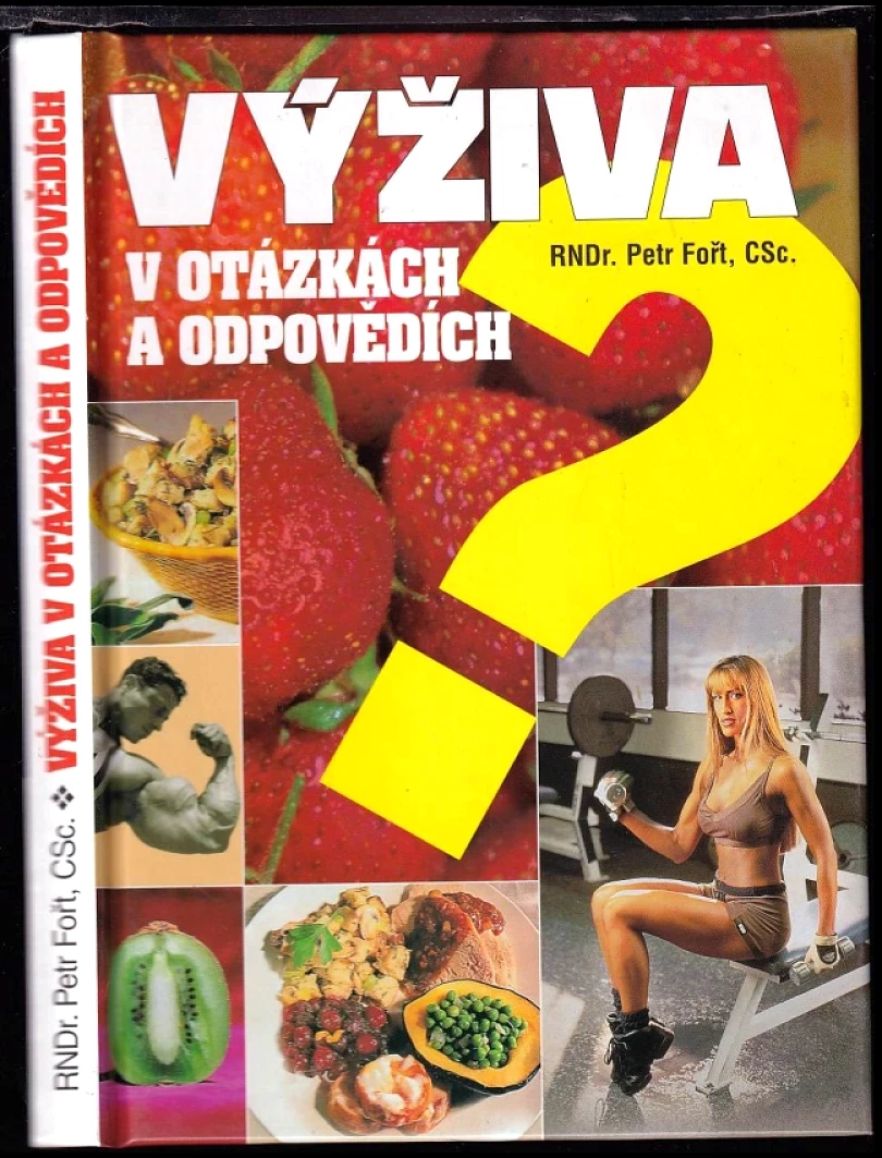 Levně Výživa v otázkách a odpovědích (Petr Fořt, 2003)