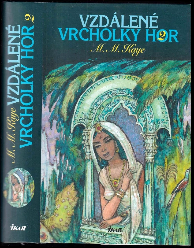 Vzdálené vrcholky hor 2 (M. M Kaye, 2005)