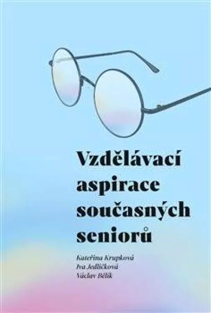 Vzdělávací aspirace současných seniorů (Kateřina Krupková, 2023)