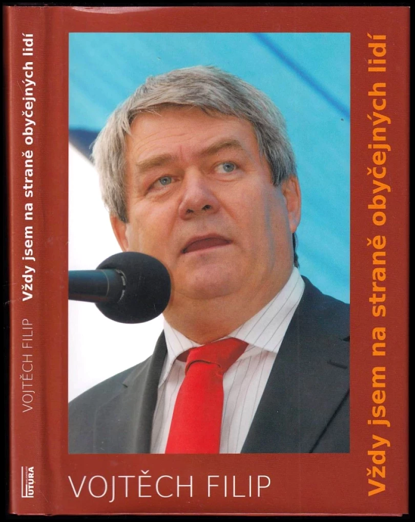 Levně Vždy jsem na straně obyčejných lidí (Vojtěch Filip, 2011)