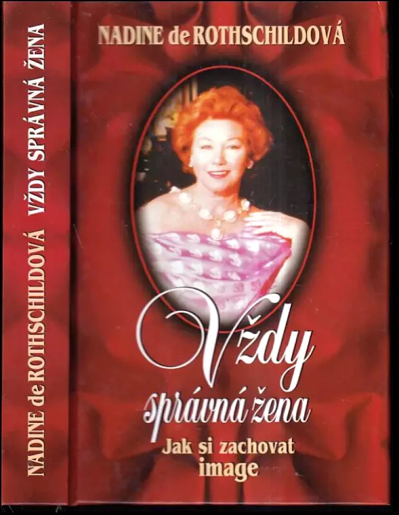Vždy správná žena - Jak si zachovat image (Nadine de Rothschild, 1998)