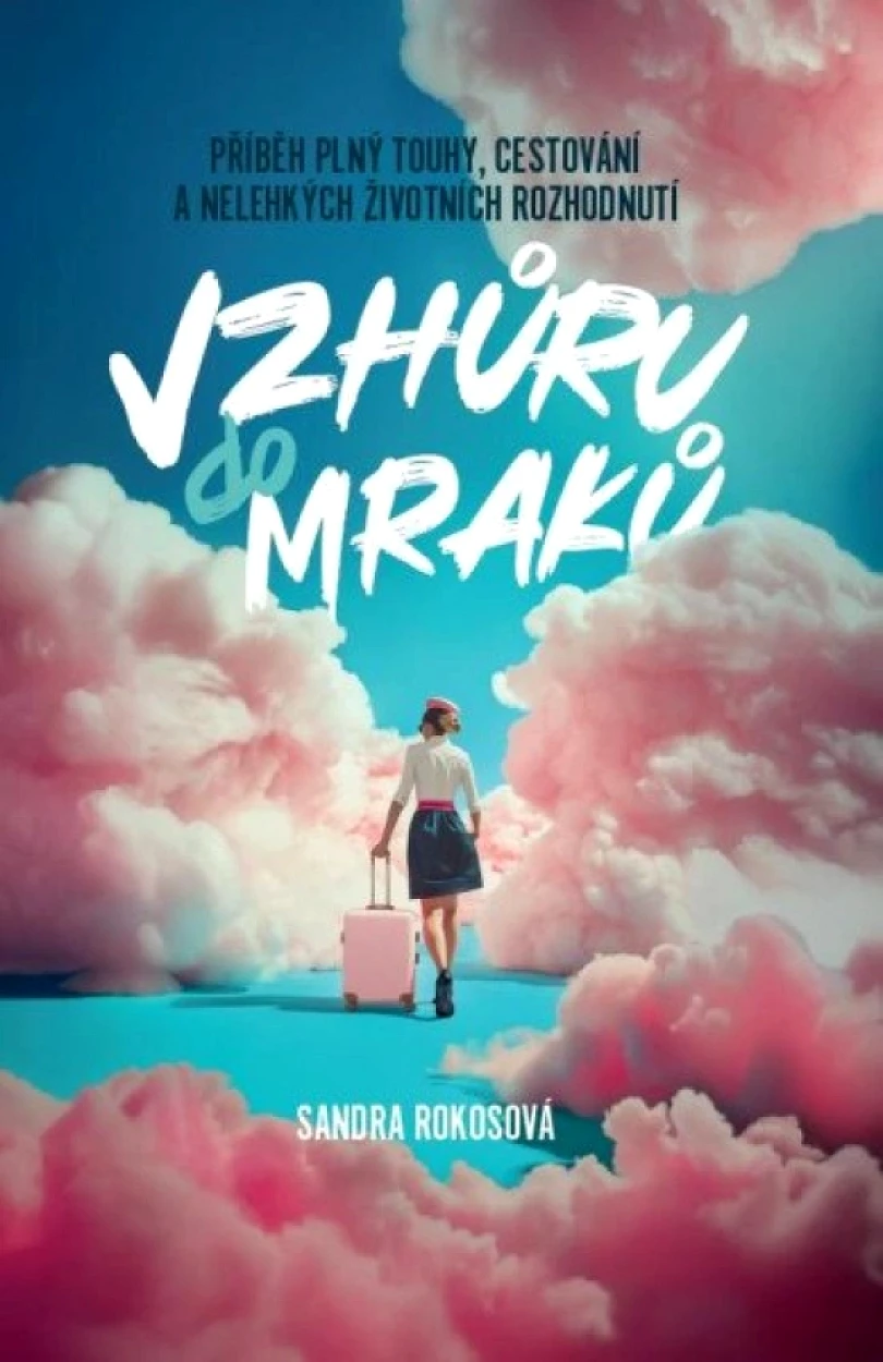 Levně Vzhůru do mraků (Sandra Rokosová, 2025)