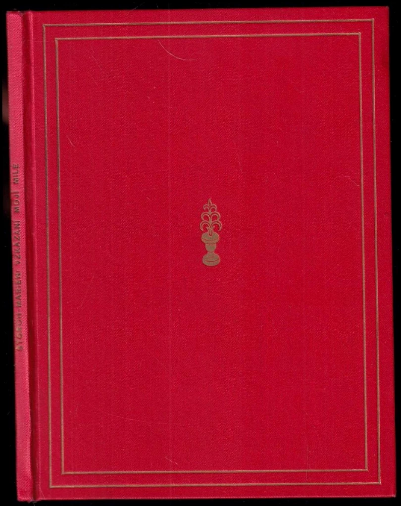 Levně Vzkázání mojí milé - PODPIS OTAKAR ŠTORCH-MARIEN (Otakar Štorch-Marien, 1919)