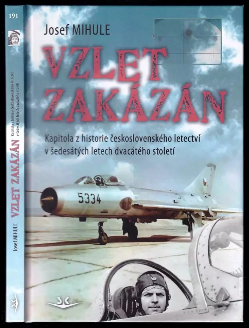 Vzlet zakázán - AUTORSKÁ DEDIKACE JOSEF MIHULE (Josef Mihule, 2015)