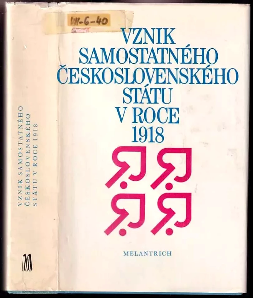 Levně Vznik samostatného československého státu v roce 1918 (Antonín Vaněk, 1988)