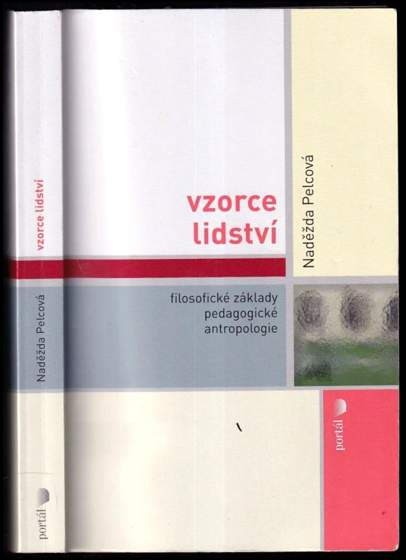 Vzorce lidství (Naděžda Pelcová, 2010)