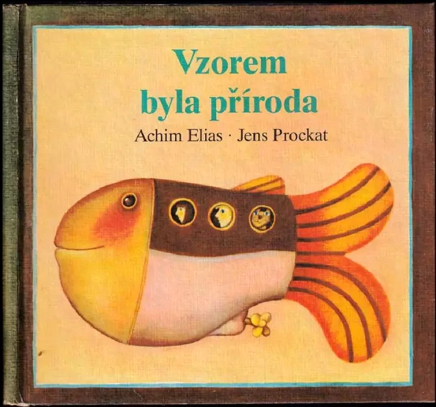 Vzorem byla příroda : Putování za tajemstvím přírody (Achim Elias, 1979)