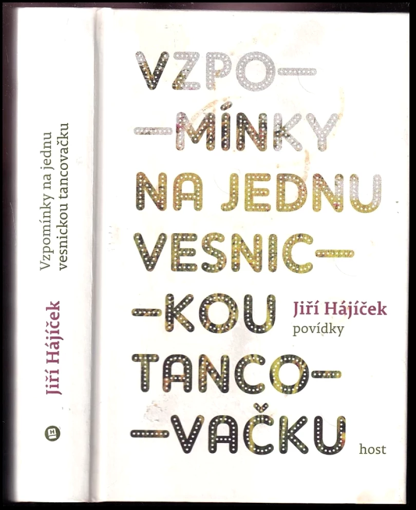 Levně Vzpomínky na jednu vesnickou tancovačku (Jiří Hajíček, 2014)