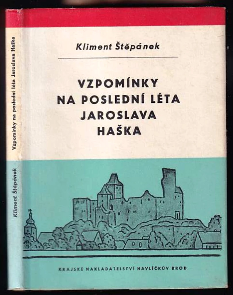 Levně Vzpomínky na poslední léta Jaroslava Haška (Kliment Štěpánek, 1960)
