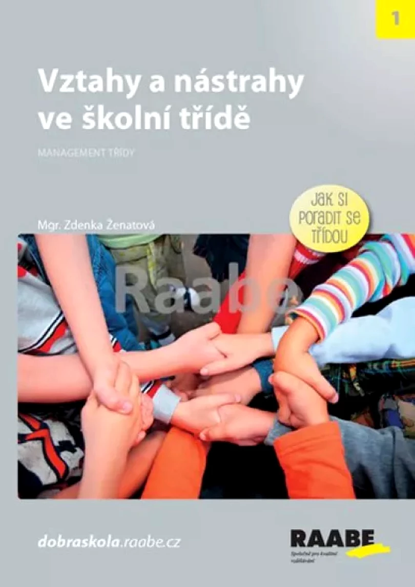 Vztahy a nástrahy ve školní třídě (Zdenka Ženatová, 2018)