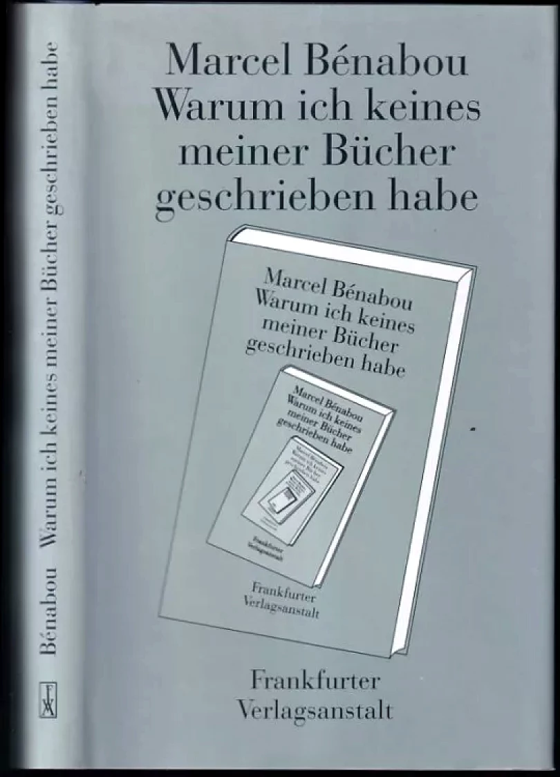 Warum ich keines meiner Bücher geschrieben habe (Marcel Bénabou, 1990)