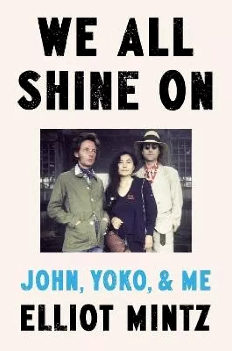 Levně We All Shine On: John, Yoko, and Me (Elliot Mintz, 2024)