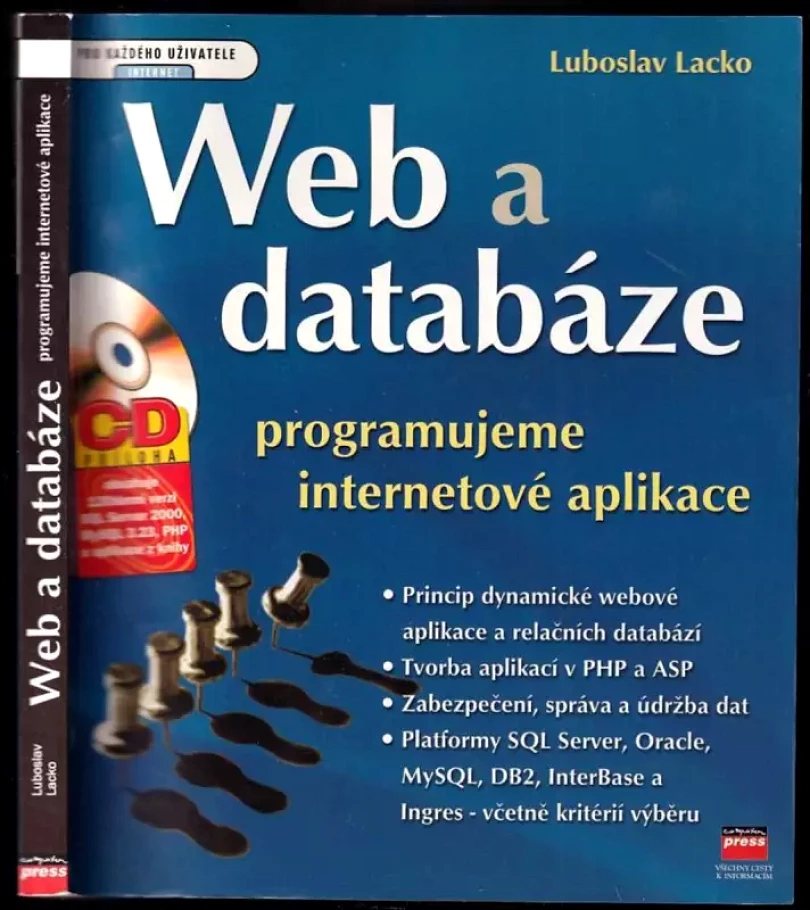 Web a databáze : programujeme internetové aplikace - BEZ CD (Ľuboslav Lacko, 2001)