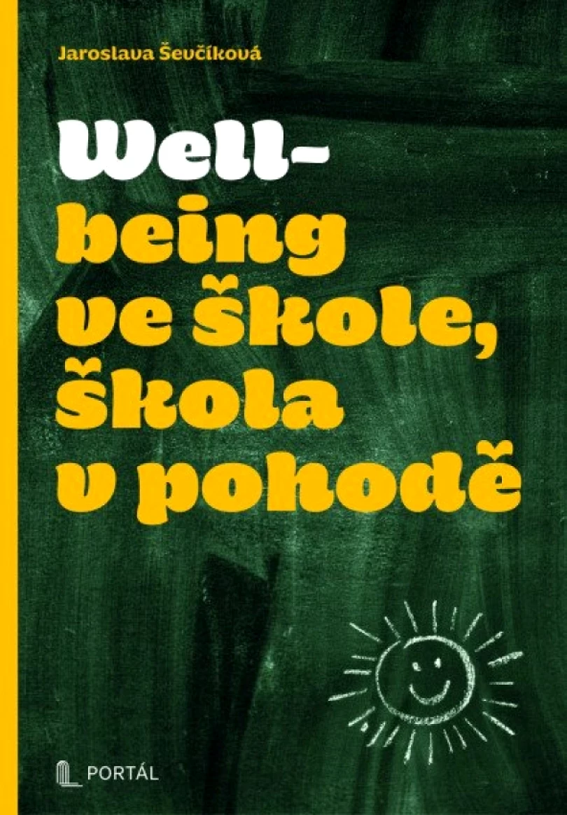Wellbeing ve škole, škola v pohodě (Jaroslava Ševčíková, 2025)