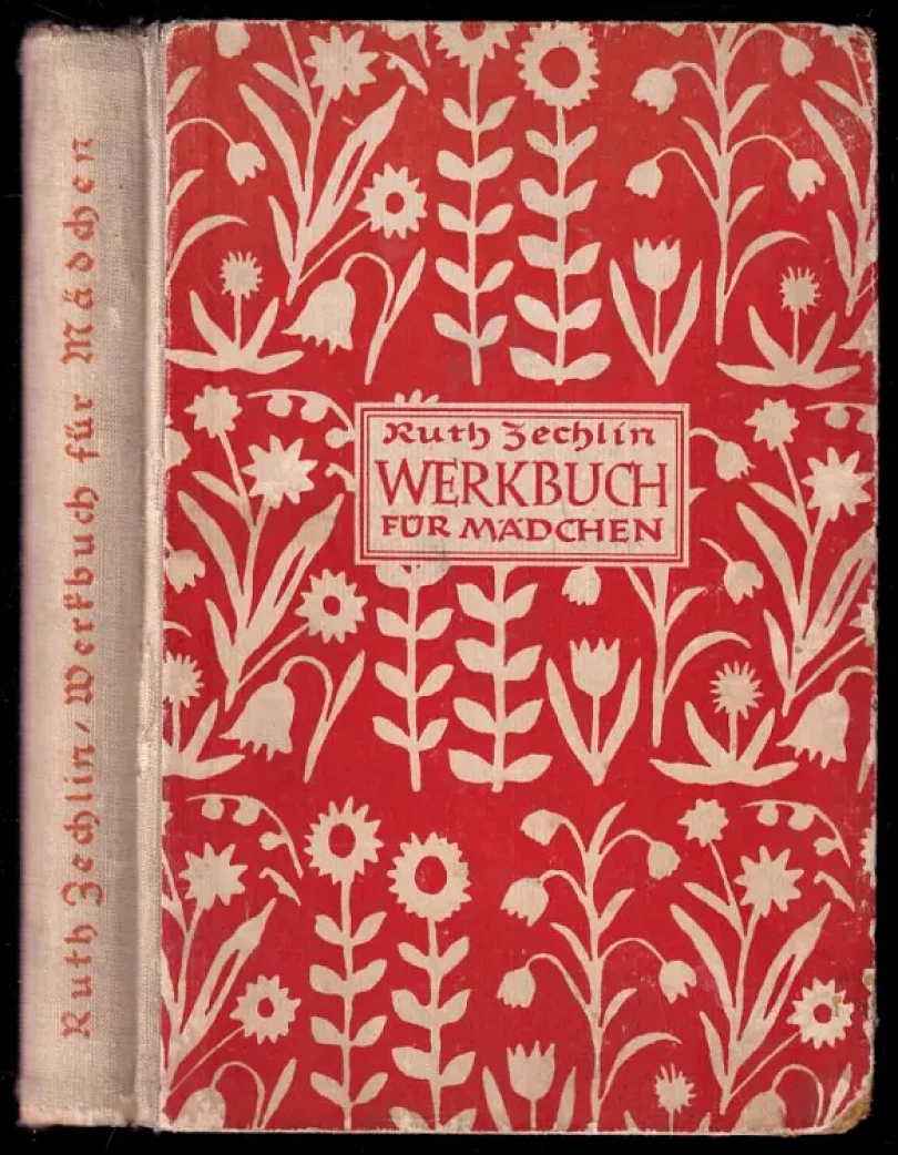 Levně Werkbuch für Mädchen - Zugleich auch für Mütter, Kindergärtnerinnen und Lehrerinnen. (Ruth Zechlin, 1950)