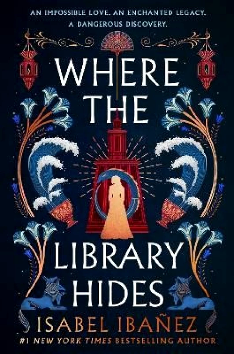Where the Library Hides: the achingly romantic, lush sequel to What the River Knows (Isabel Ibañez, 2024)