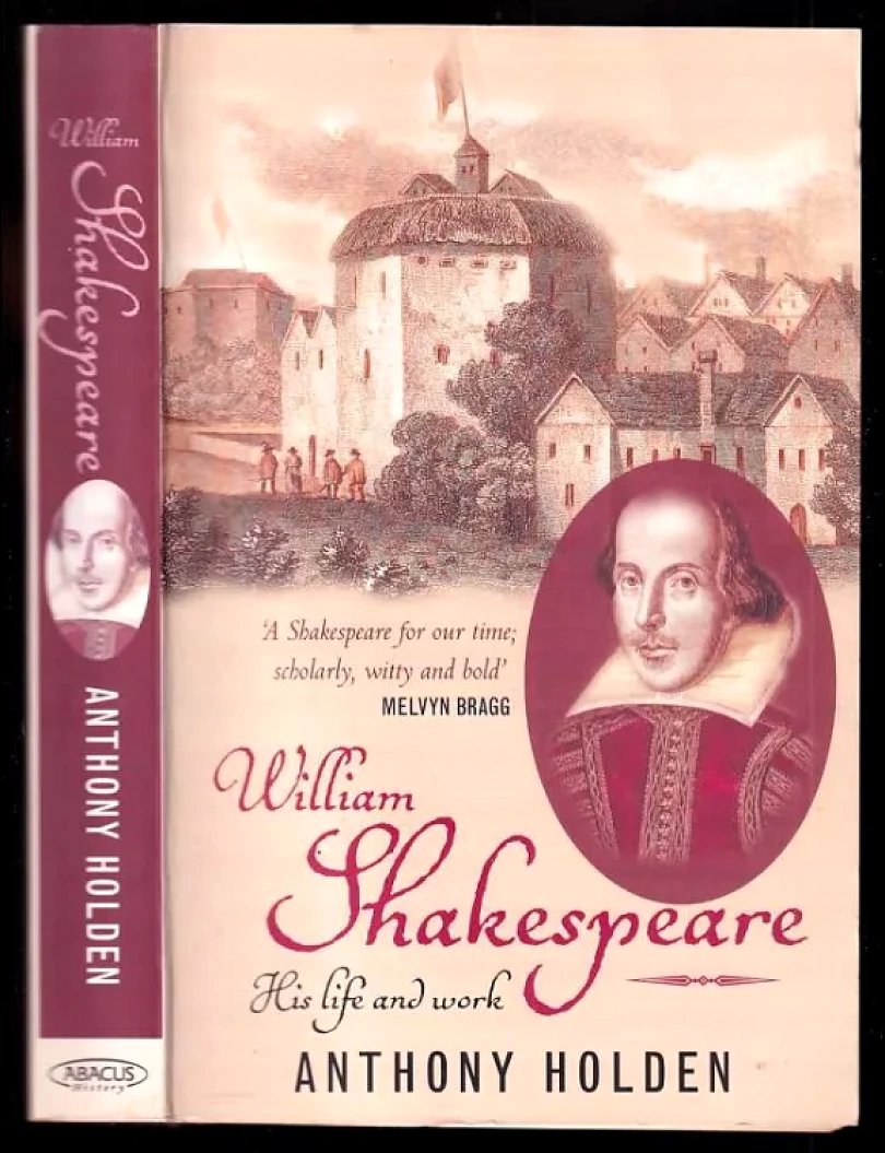 Levně William Shakespeare - His Life and Work (Anthony J Holden, 2005)