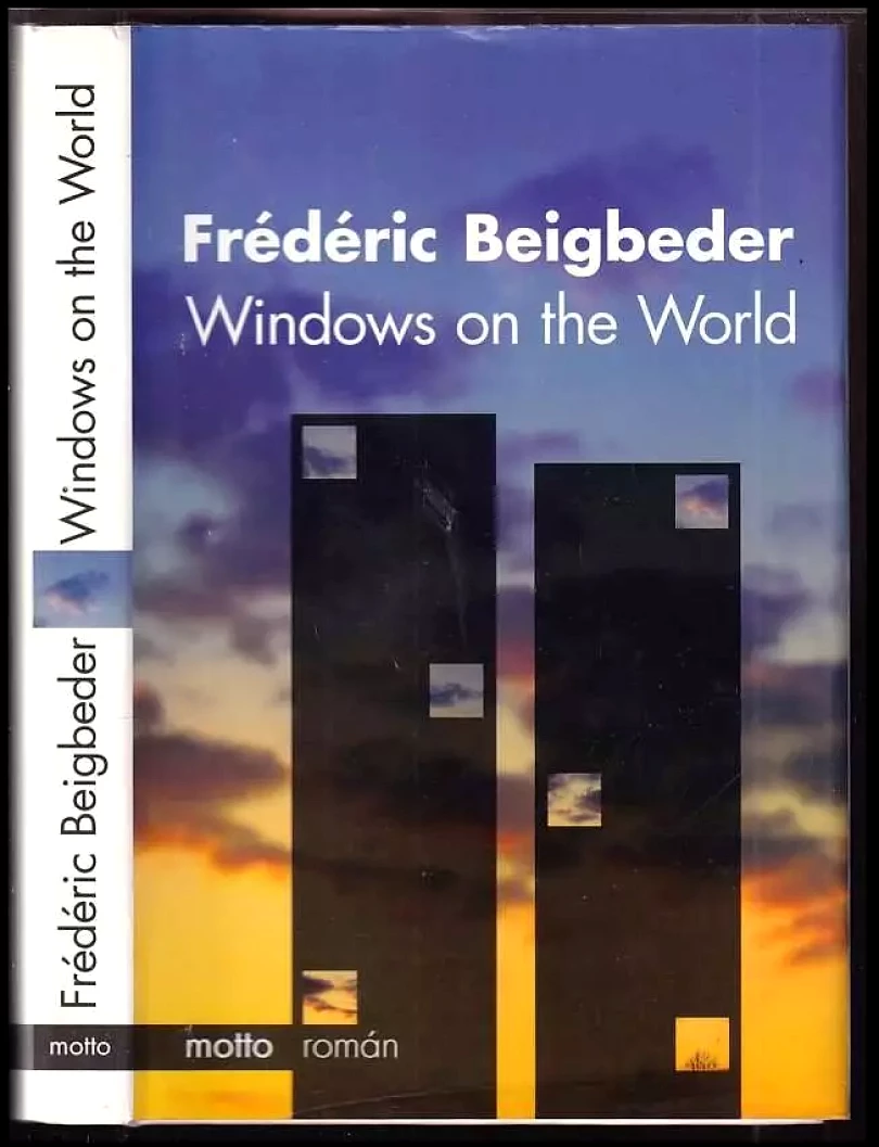 Windows on the world (Frédéric Beigbeder, 2004)