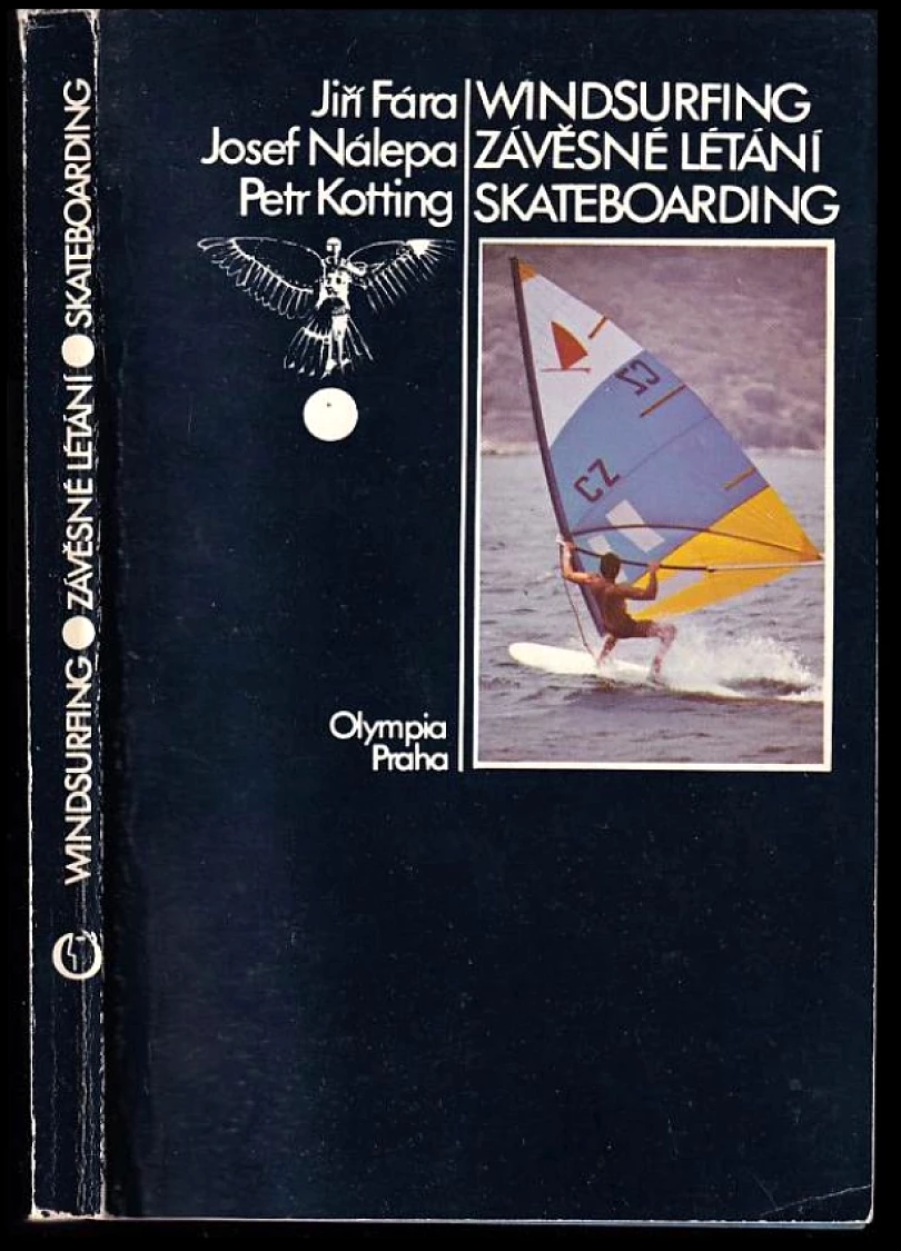 Windsurfing. Závěsné létání. Skateboarding (Josef Nálepa, 1983)